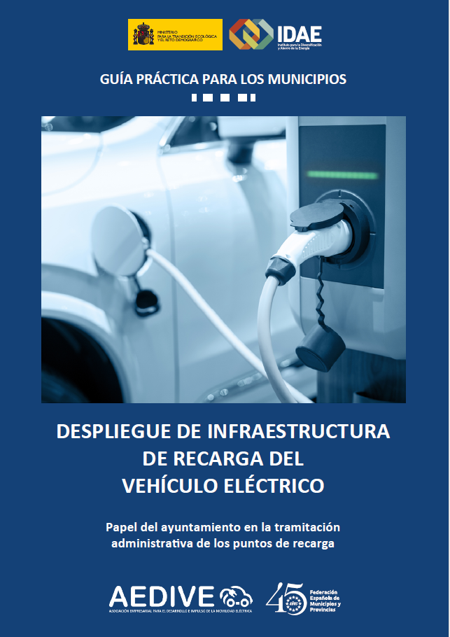 Guía práctica para los Municipios. Despliegue de infraestructura de recarga del vehículo eléctrico